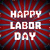 Happy Labor Day!